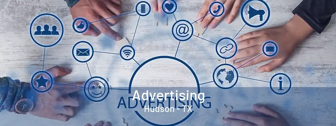  Advertising Hudson - TX