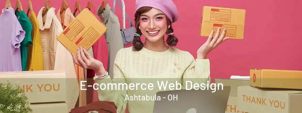  E-commerce Web Design Ashtabula - OH