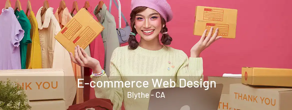  E-commerce Web Design Blythe - CA