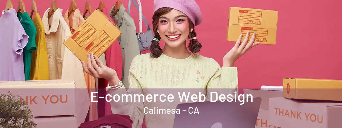  E-commerce Web Design Calimesa - CA