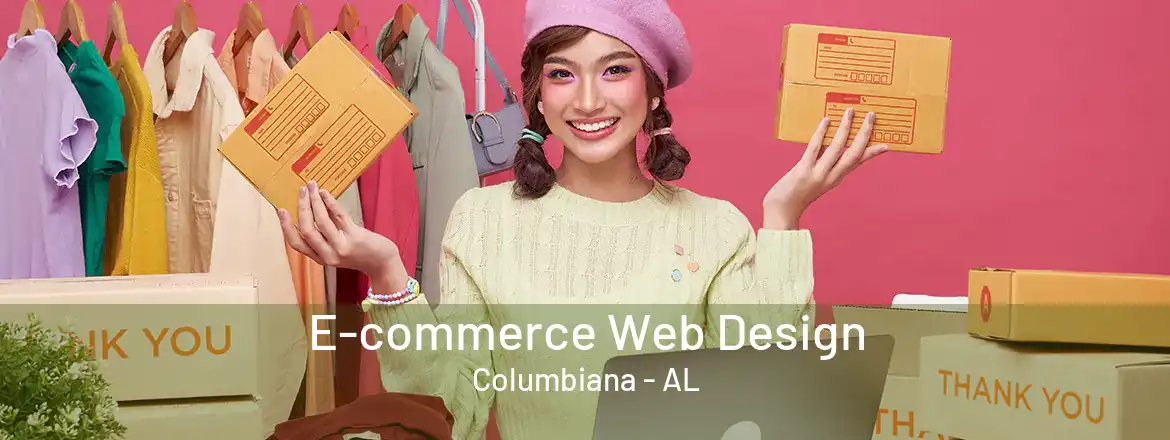  E-commerce Web Design Columbiana - AL