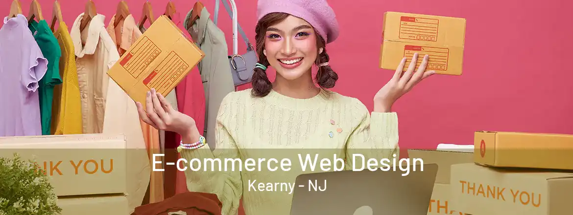  E-commerce Web Design Kearny - NJ