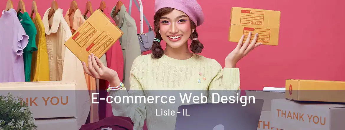 E-commerce Web Design Lisle - IL