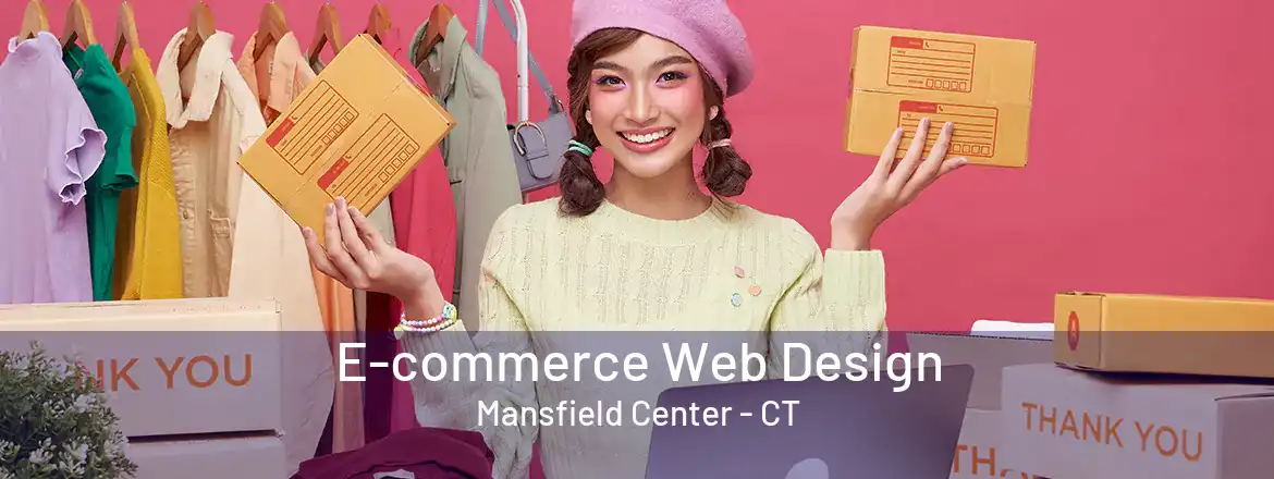  E-commerce Web Design Mansfield Center - CT