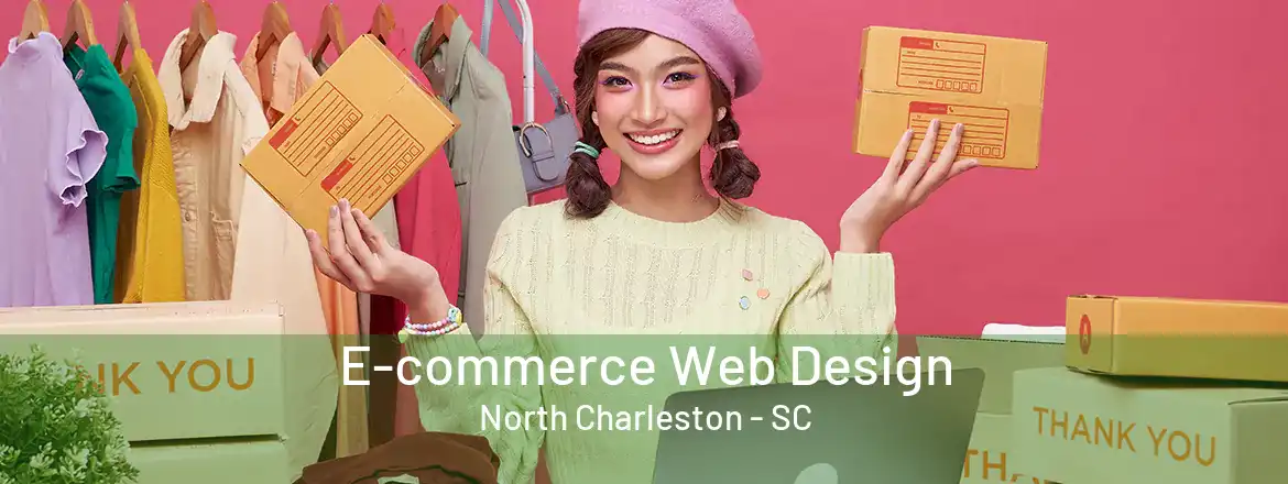  E-commerce Web Design North Charleston - SC