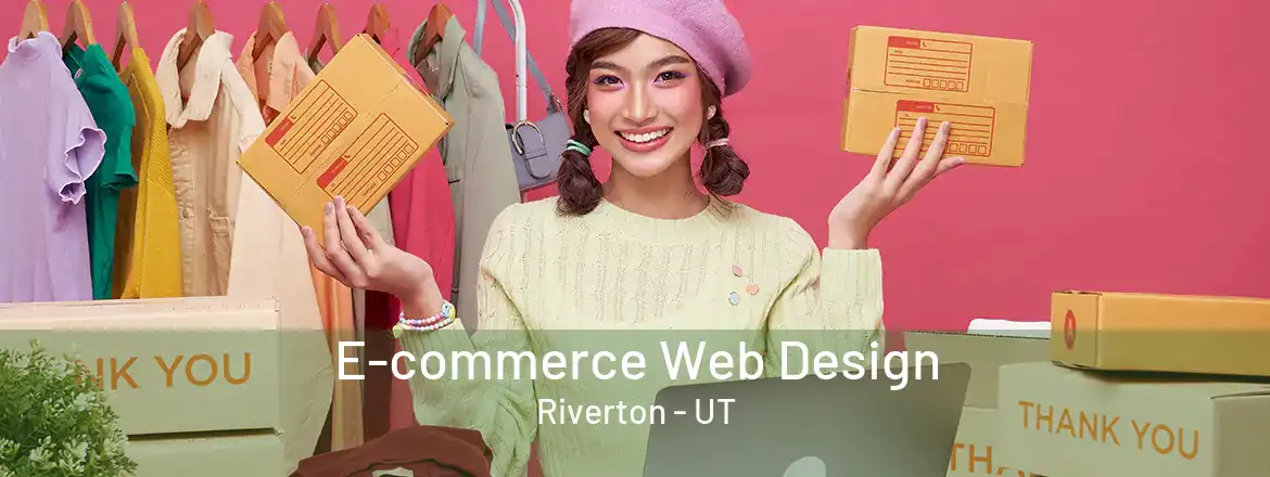  E-commerce Web Design Riverton - UT