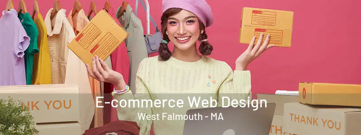  E-commerce Web Design West Falmouth - MA