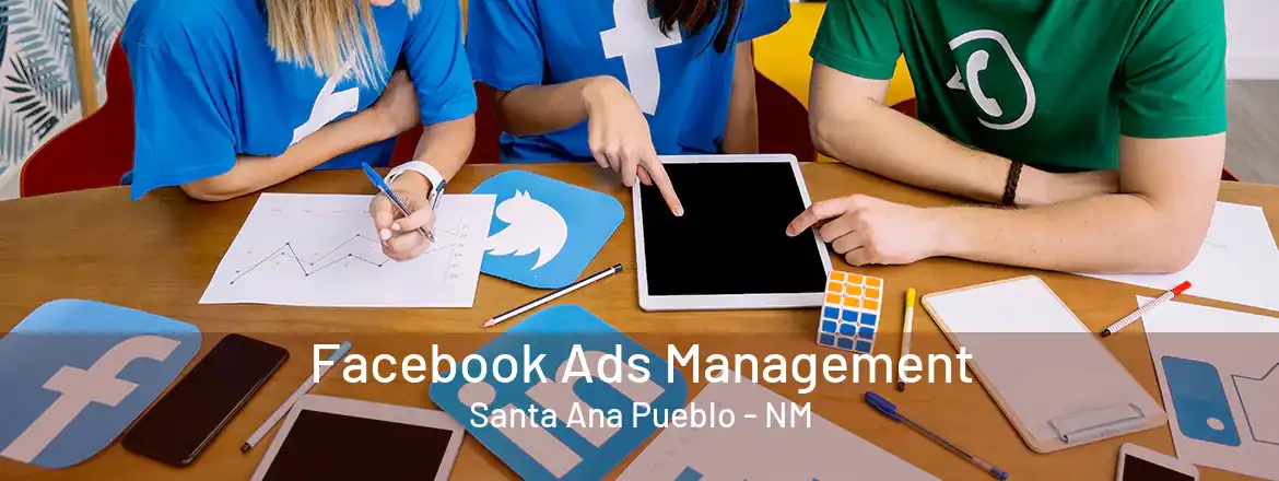  Facebook Ads Management Santa Ana Pueblo - NM