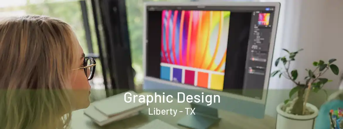  Graphic Design Liberty - TX