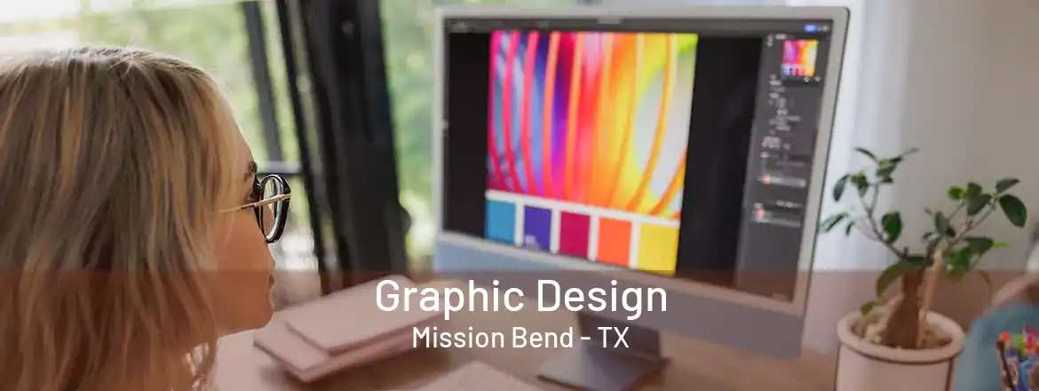  Graphic Design Mission Bend - TX