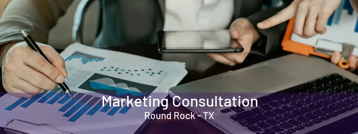  Marketing Consultation Round Rock - TX