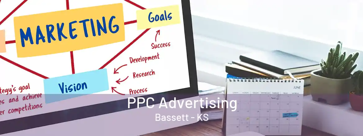  PPC Advertising Bassett - KS