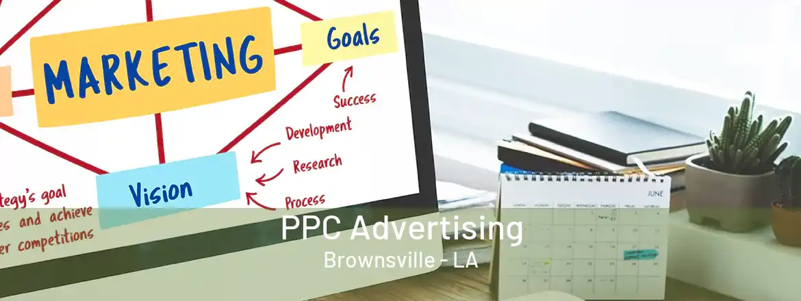  PPC Advertising Brownsville - LA
