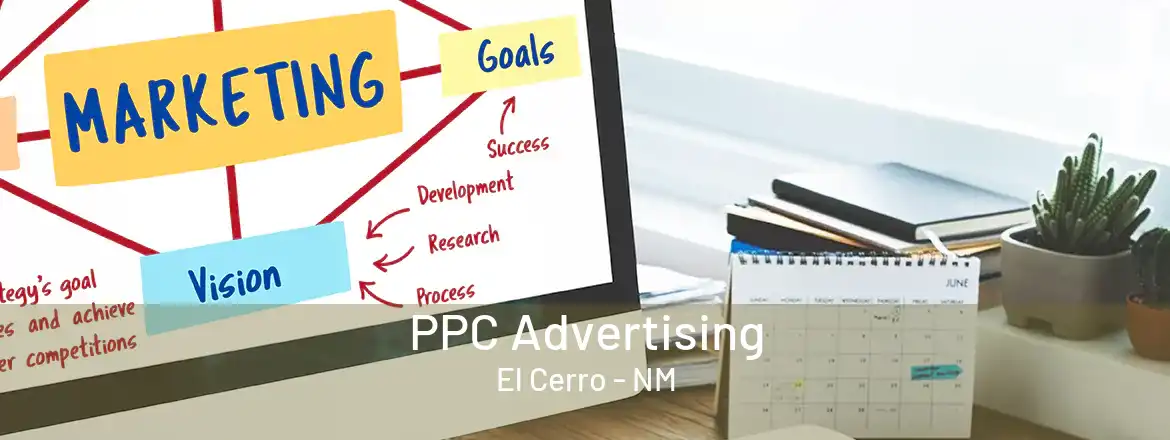  PPC Advertising El Cerro - NM