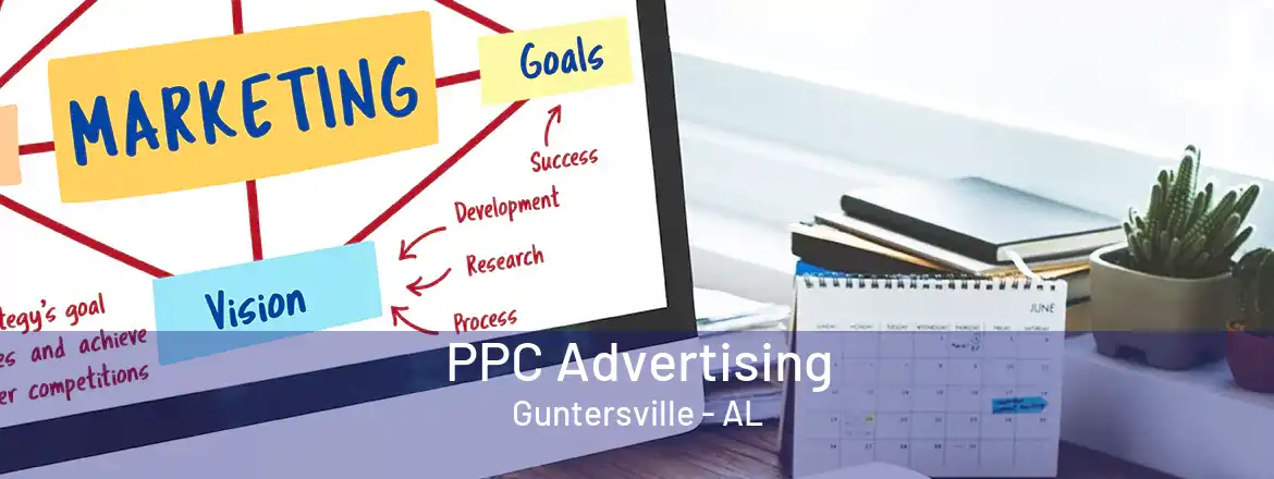  PPC Advertising Guntersville - AL
