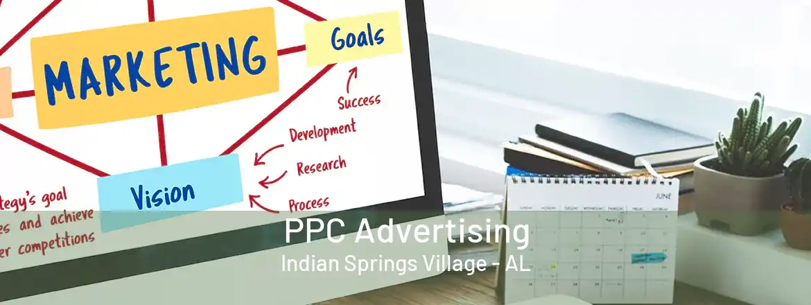  PPC Advertising Indian Springs Village - AL