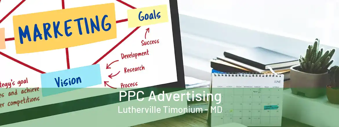  PPC Advertising Lutherville Timonium - MD