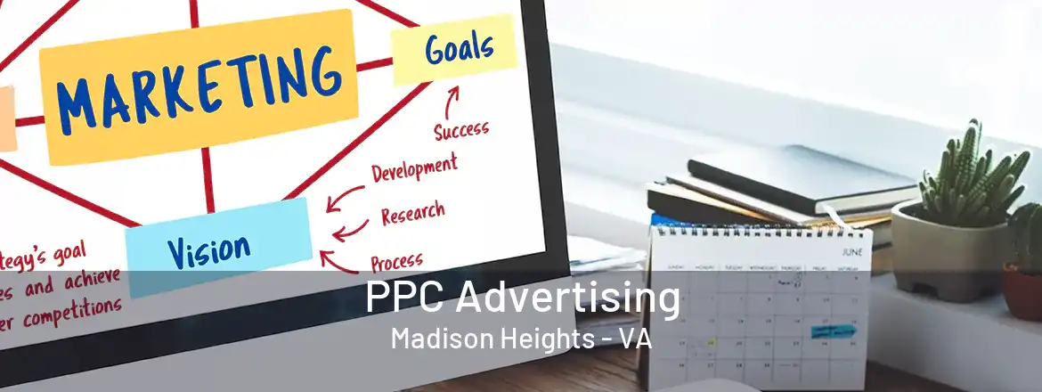  PPC Advertising Madison Heights - VA