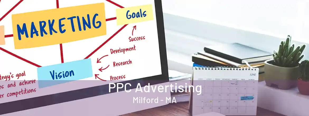  PPC Advertising Milford - MA