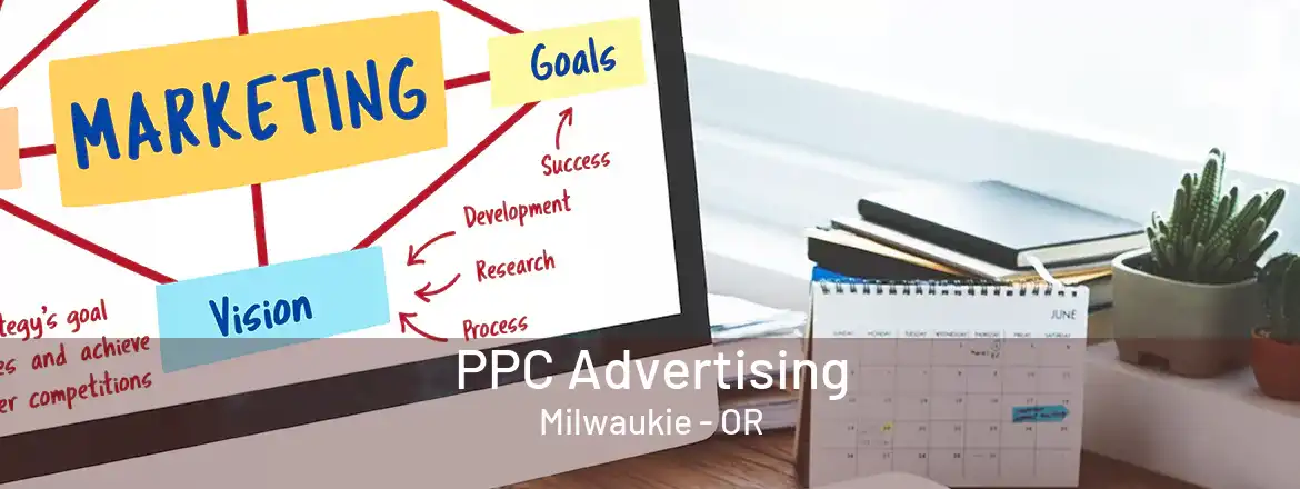  PPC Advertising Milwaukie - OR