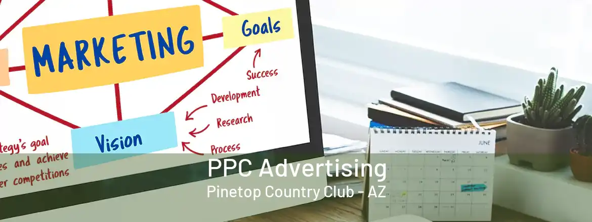  PPC Advertising Pinetop Country Club - AZ