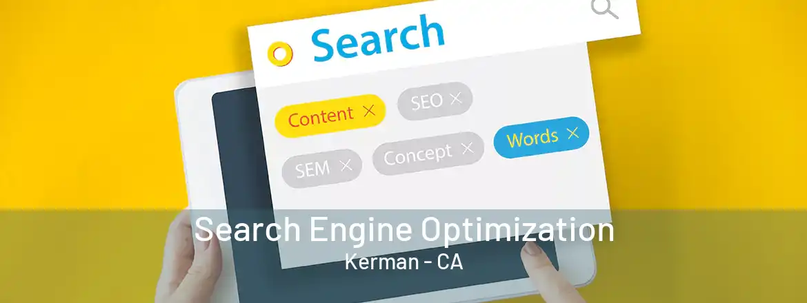  Search Engine Optimization Kerman - CA