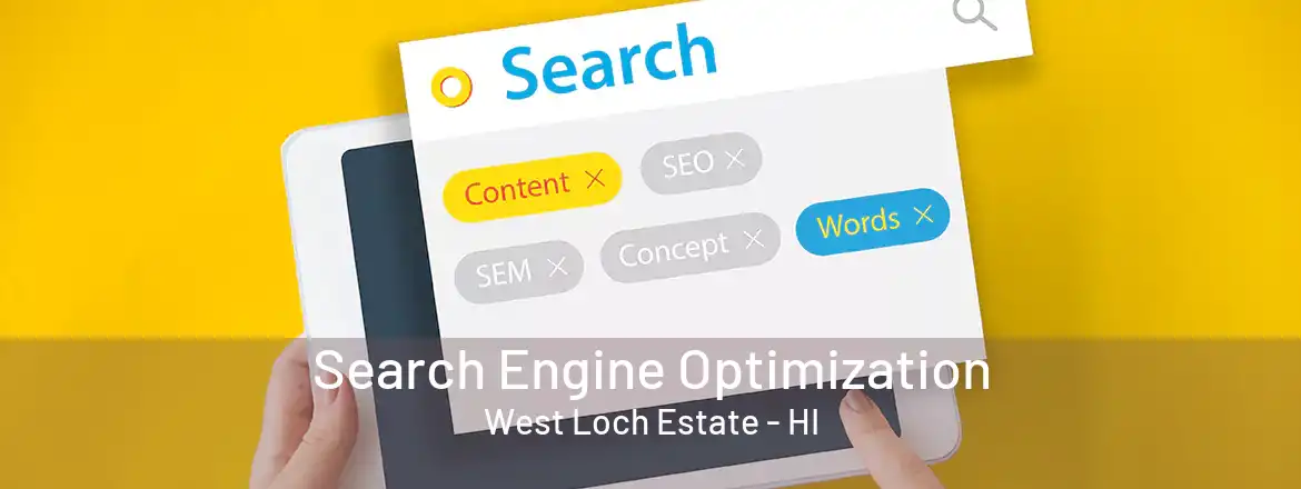  Search Engine Optimization West Loch Estate - HI