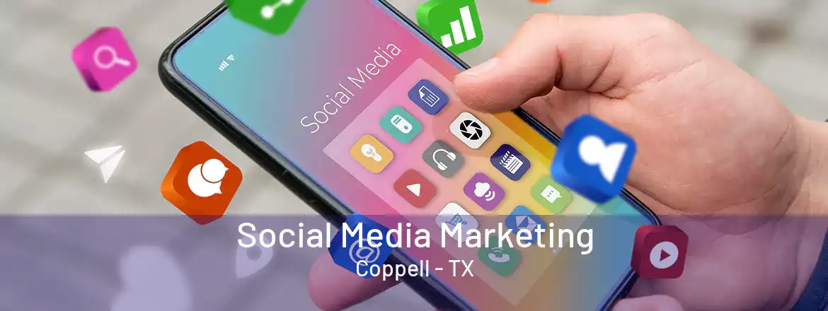  Social Media Marketing Coppell - TX