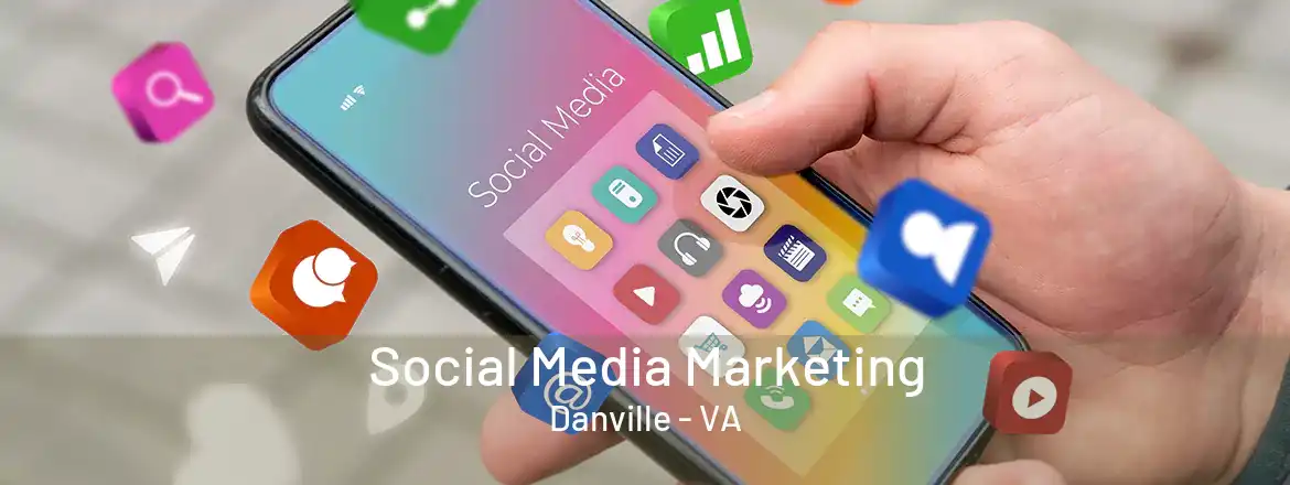  Social Media Marketing Danville - VA