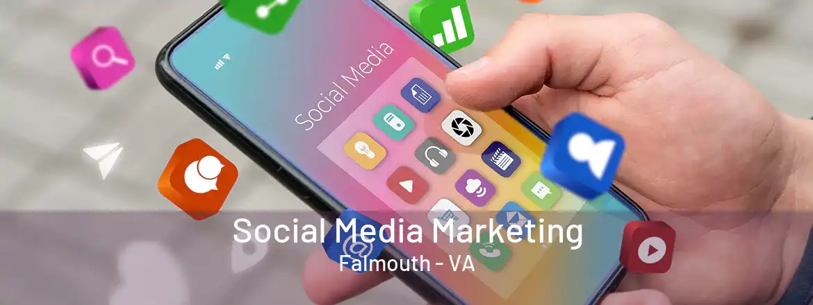  Social Media Marketing Falmouth - VA
