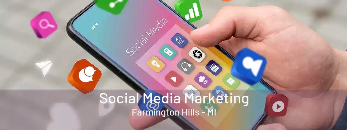  Social Media Marketing Farmington Hills - MI