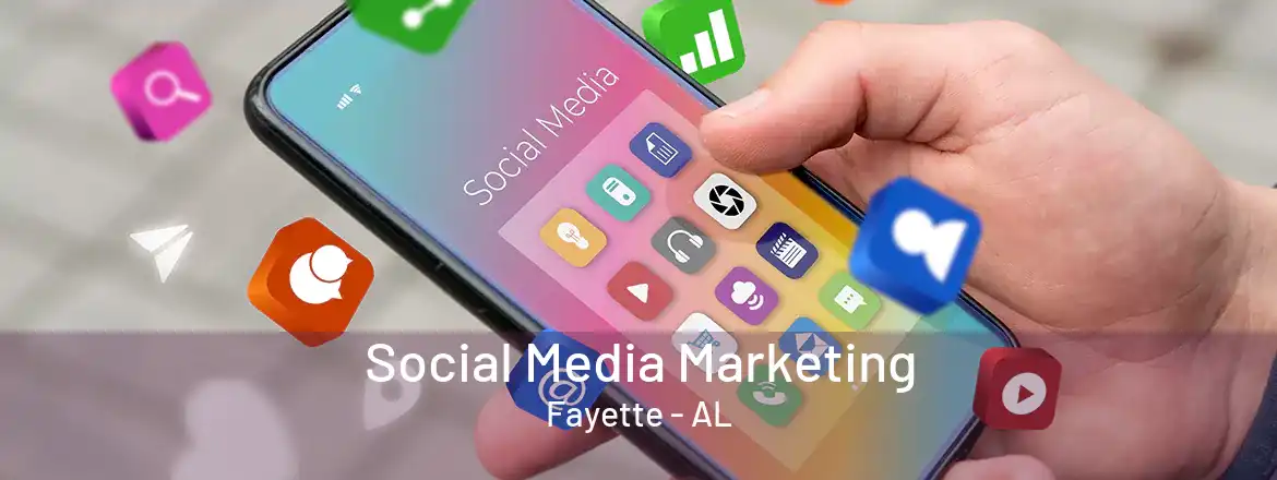  Social Media Marketing Fayette - AL