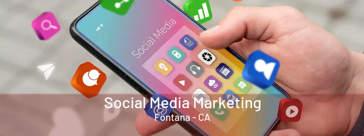  Social Media Marketing Fontana - CA