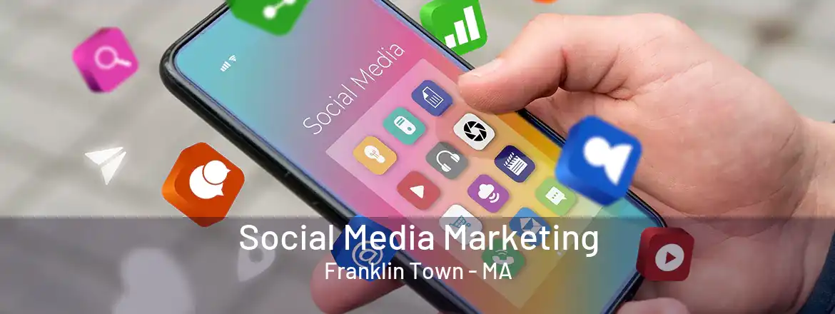  Social Media Marketing Franklin Town - MA