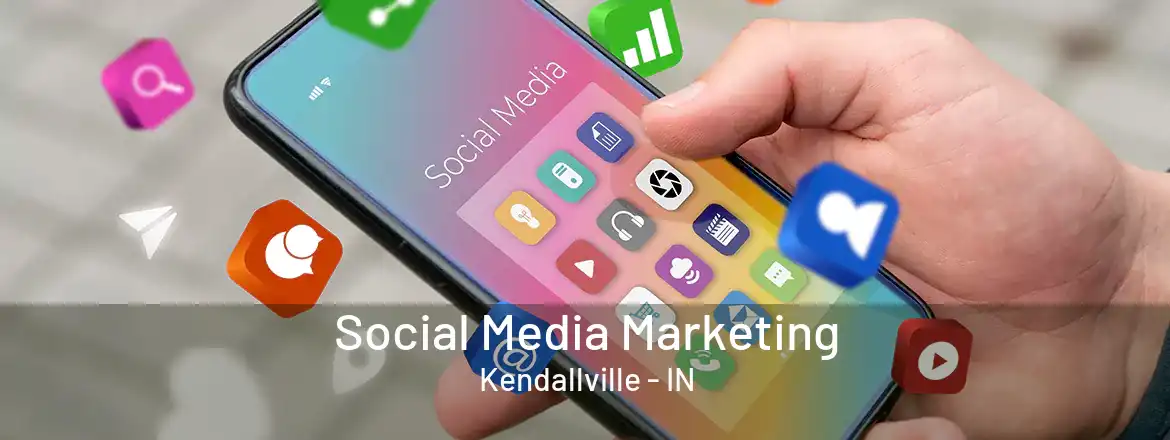  Social Media Marketing Kendallville - IN