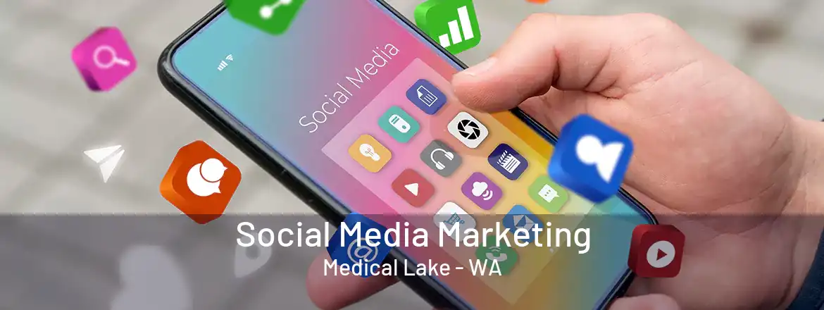  Social Media Marketing Medical Lake - WA