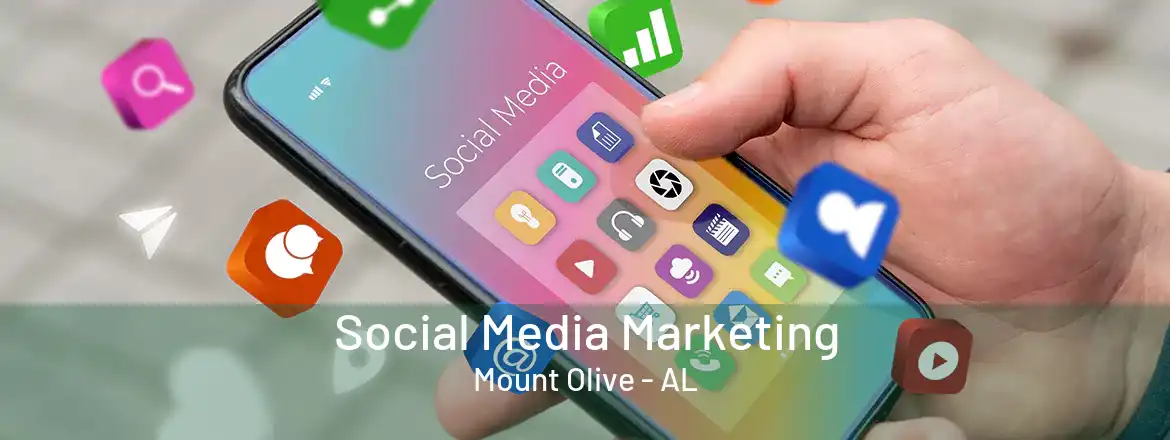  Social Media Marketing Mount Olive - AL