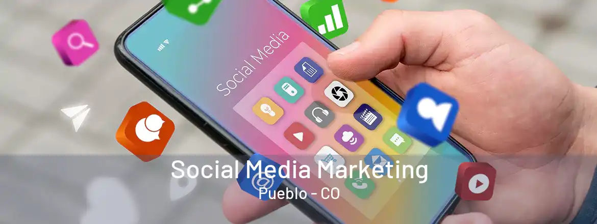  Social Media Marketing Pueblo - CO