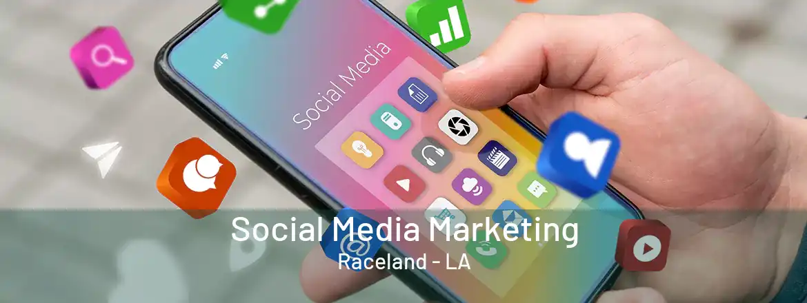  Social Media Marketing Raceland - LA