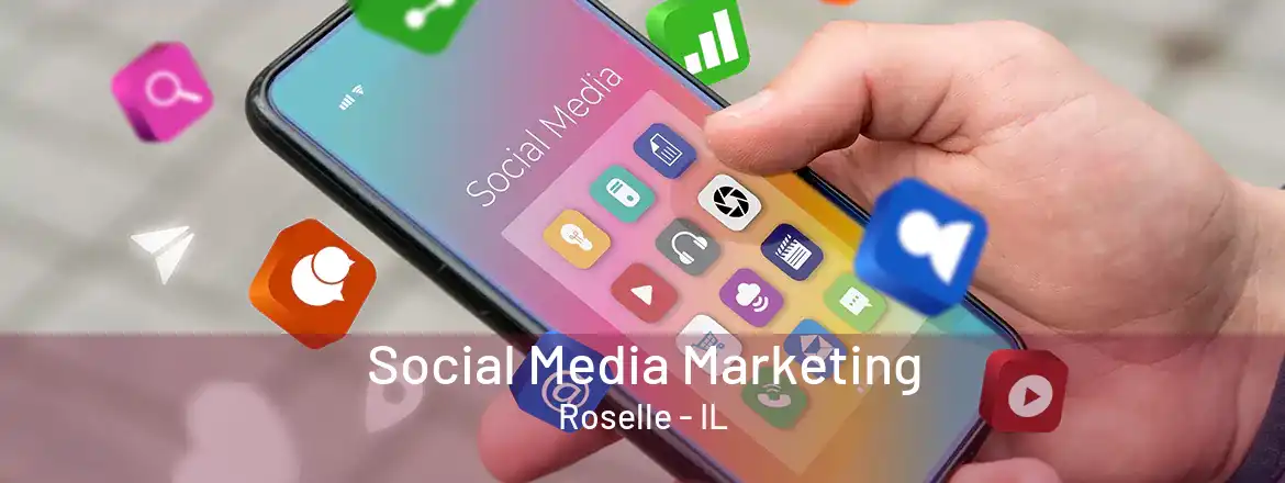  Social Media Marketing Roselle - IL