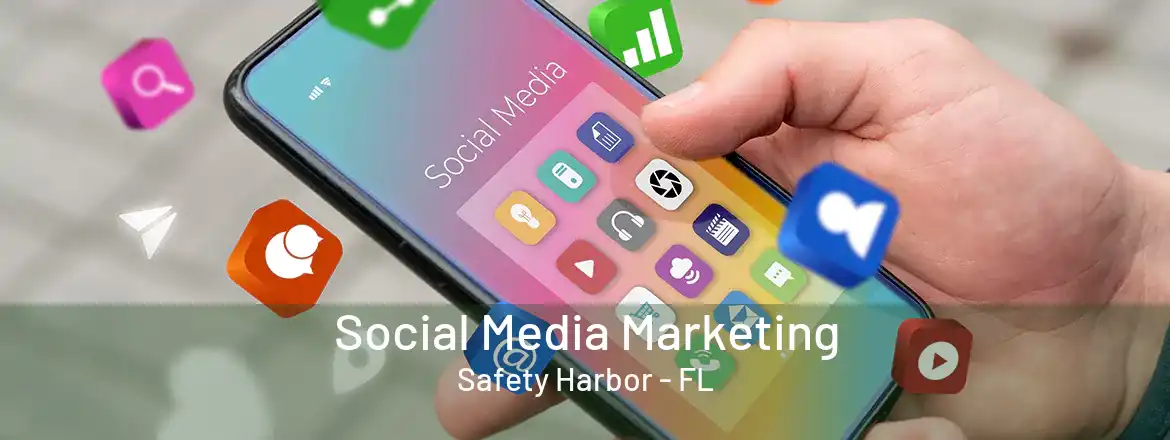  Social Media Marketing Safety Harbor - FL