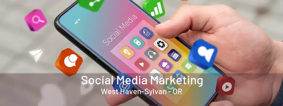  Social Media Marketing West Haven-Sylvan - OR